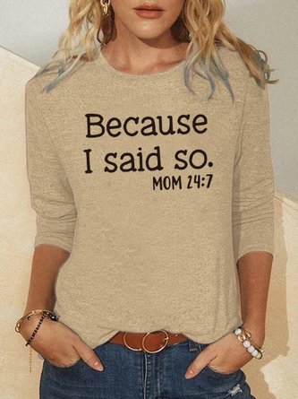 Because I Said So Casual Cotton Blends T-shirt