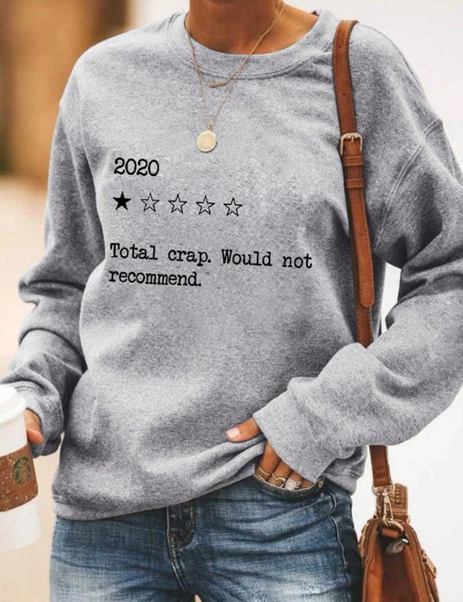 2020 Total Crap Would Not Recommend Sweatshirt