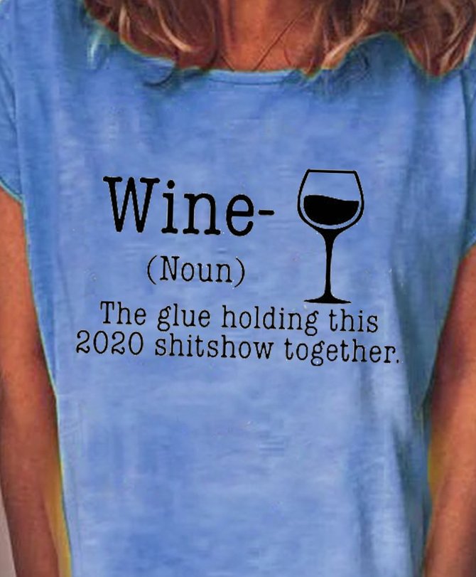 Wine The Glue Holding This 2020 Shitshow Together Shirt