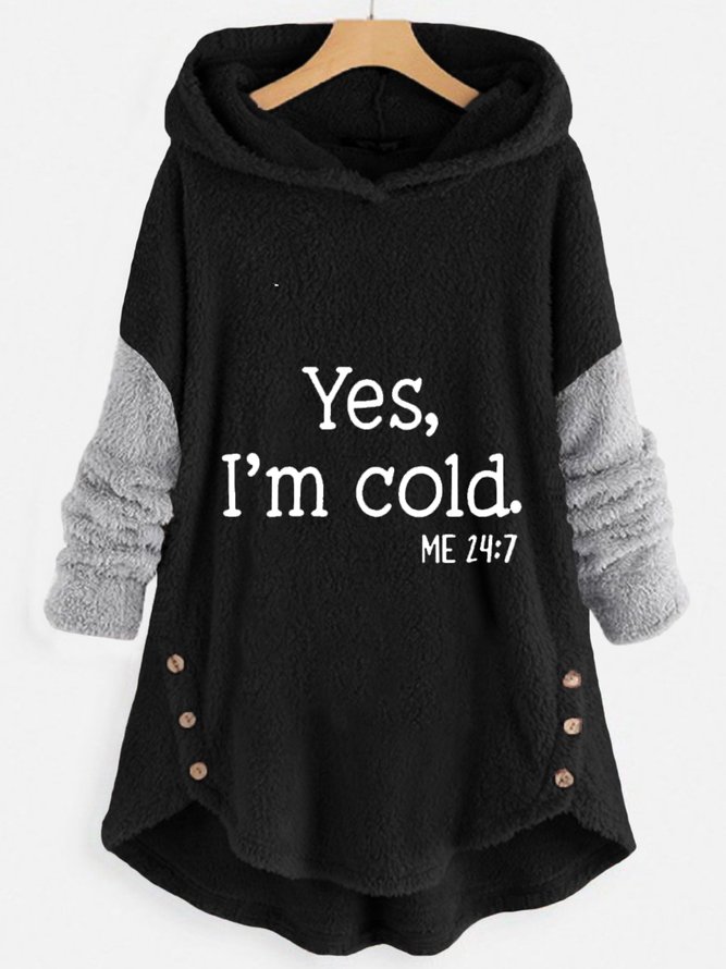 Women Yes I'm Cold Text Printed Plush Casual Long Sleeve Hoodie Buttoned Hooded Sweatshirt