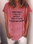 Sometimes I Talk to Myself Tee Letter Printed Slogan Loose Crew Neck Summer T-shirt